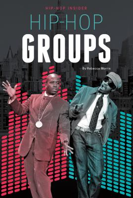 Hip-Hop Groups (Hip-Hop Insider) By Rebecca Morris Cover Image
