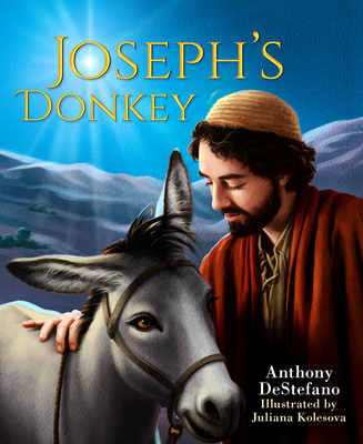 Joseph's Donkey By Anthony DeStefano Cover Image