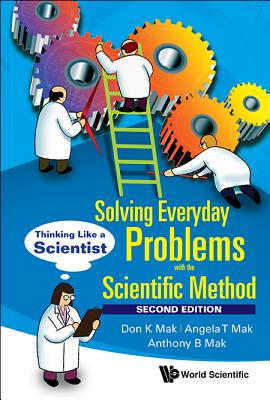 Solving Everyday Problems with the Scientific Method: Thinking Like a Scientist (Second Edition) Cover Image