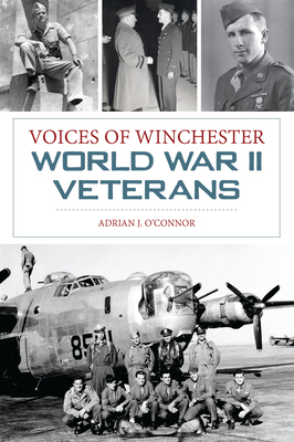 Voices of Winchester World War II Veterans (American Chronicles)