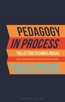 Pedagogy in Process: The Letters to Guinea-Bissau By Paulo Freire Cover Image