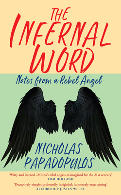 The Infernal Word: Notes from a Rebel Angel Cover Image