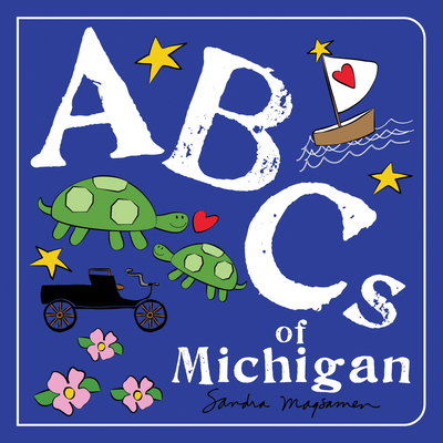ABCs of Michigan (ABCs Regional) By Sandra Magsamen Cover Image