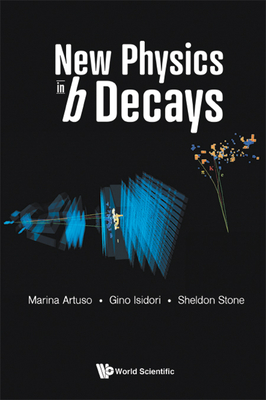 New Physics in B Decays By Sheldon Stone, Marina Artuso, Gino Isidori Cover Image