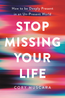Cover for Stop Missing Your Life