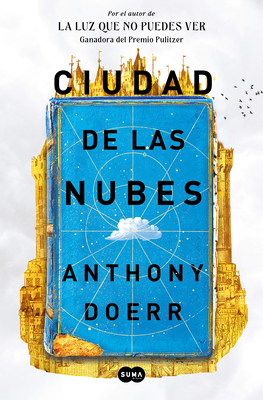 Ciudad de las nubes / Cloud Cuckoo Land By Anthony Doerr Cover Image