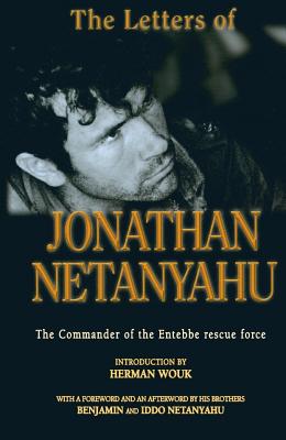 The Letters of Jonathan Netanyahu: The Commander of the Entebbe Rescue Force Cover Image
