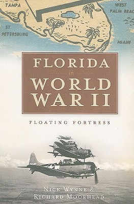 Florida in World War II: Floating Fortress Cover Image