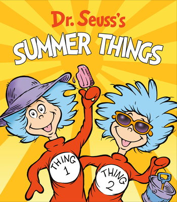 Dr. Seuss's Summer Things (Dr. Seuss's Things Board Books) By Dr. Seuss Cover Image