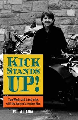 Kickstands Up!: Two Weeks and 4,100 miles with the Women's Freedom Ride Cover Image