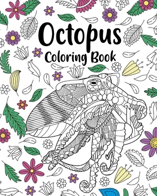 Octopus Coloring Book: Zentangle Coloring Books for Adult, Floral Mandala Coloring Pages By Paperland Cover Image
