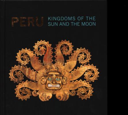 Peru: Kingdoms of the Sun and the Moon Cover Image