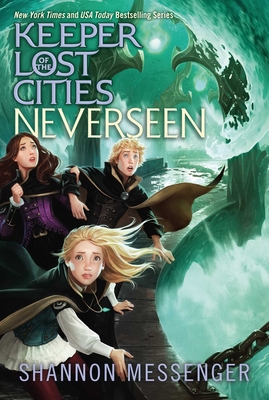 Neverseen (Keeper of the Lost Cities #4) By Shannon Messenger Cover Image