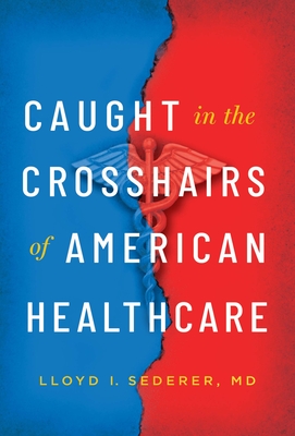 Caught in the Crosshairs of American Healthcare Cover Image