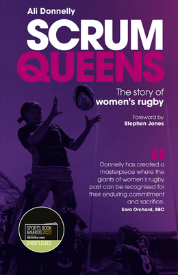 Scrum Queens: (Shortlisted for the Sunday Times Sports Book Awards 2023) Cover Image
