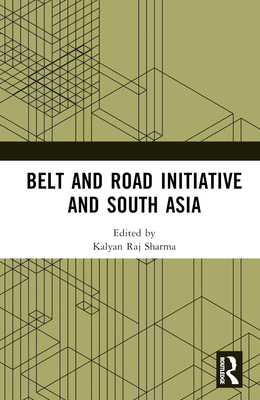 Belt and Road Initiative and South Asia Cover Image