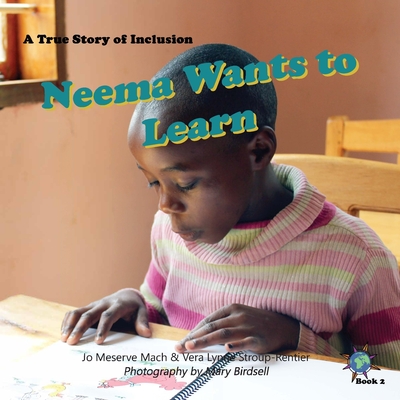 Neema Wants to Learn: A True Story of Inclusion Cover Image