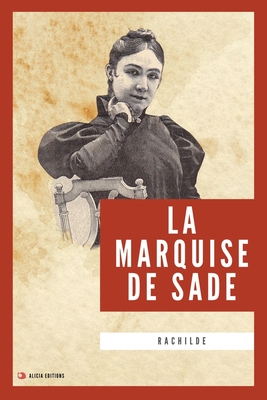 La Marquise de Sade: Nouvelle édition en larges caractères Cover Image