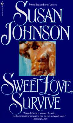 Sweet Love, Survive (Russian/Kuzan Family #3) By Susan Johnson Cover Image