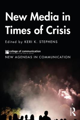 New Media in Times of Crisis (New Agendas in Communication)
