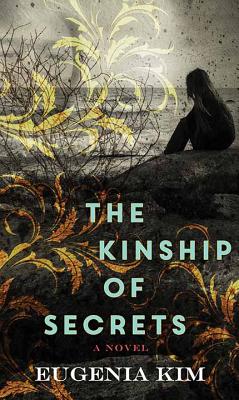 The Kinship of Secrets By Eugenia Kim Cover Image