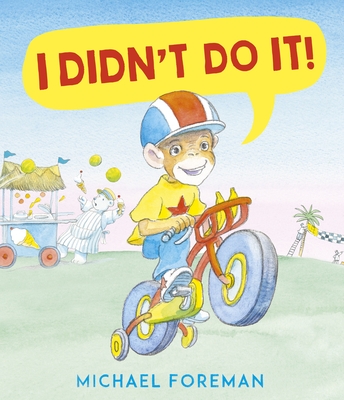 I Didn't Do It! By Michael Foreman, Michael Foreman (Illustrator) Cover Image