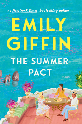 The Summer Pact: A Novel By Emily Giffin Cover Image