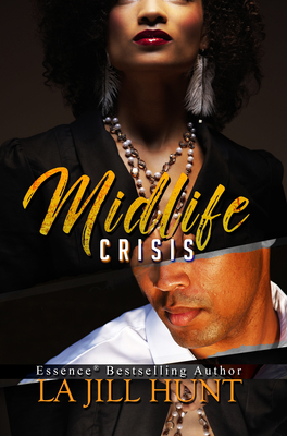 Midlife Crisis (Loyalty Series) By La Jill Hunt Cover Image