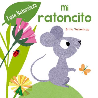 Mi Ratoncito By Britta Teckentrup, Laura Fanton Cover Image
