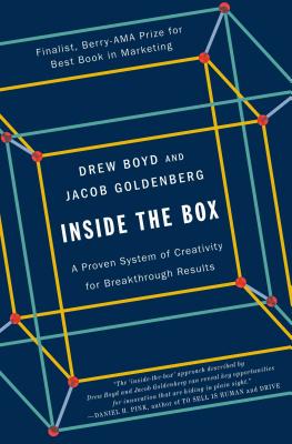 Inside the Box: A Proven System of Creativity for Breakthrough Results By Drew Boyd, Jacob Goldenberg Cover Image