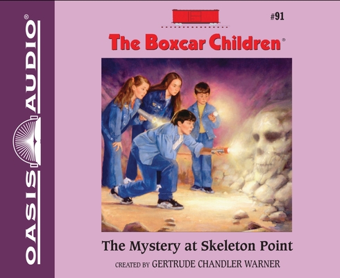 The Mystery at Skeleton Point (The Boxcar Children Mysteries #91) By Gertrude Chandler Warner, Tim Gregory (Narrator) Cover Image