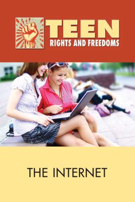 The Internet (Teen Rights and Freedoms) Cover Image