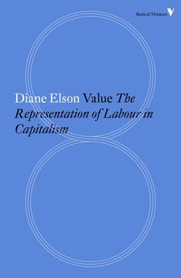 Value: The Representation of Labour in Capitalism (Radical Thinkers) Cover Image