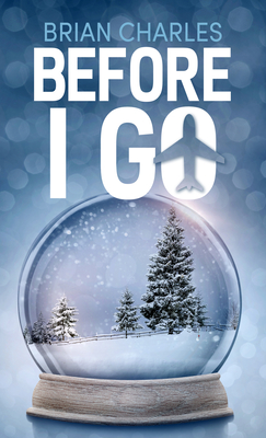 Before I Go By Brian Charles Cover Image