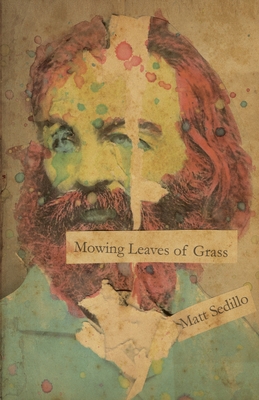 Mowing Leaves of Grass By Edward Vidaurre (Editor), Matt Sedillo Cover Image