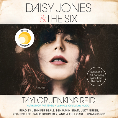 Daisy Jones & The Six: A Novel By Taylor Jenkins Reid, Jennifer Beals (Read by), Benjamin Bratt (Read by), Judy Greer (Read by), Pablo Schreiber (Read by) Cover Image