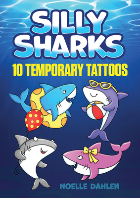 Silly Sharks: 10 Temporary Tattoos (Dover Tattoos)