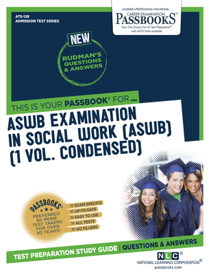 ASWB Examination In Social Work (ASWB) (1 Vol.) (ATS-129): Passbooks Study Guide (Admission Test Series #129) By National Learning Corporation Cover Image
