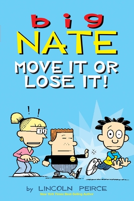 Big Nate: Move It or Lose It! Cover Image