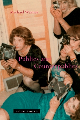 Publics and Counterpublics By Michael Warner Cover Image