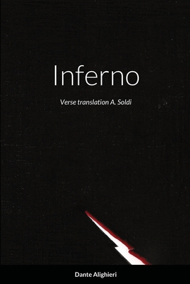 Inferno By Dante Alighieri, Angelaurelio Soldi (Translator), Angelaurelio Soldi (Cover Design by) Cover Image