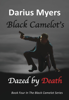 Cover for Black Camelot's Dazed By Death