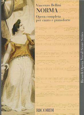 Norma: Vocal Score By Vincenzo Bellini (Composer) Cover Image