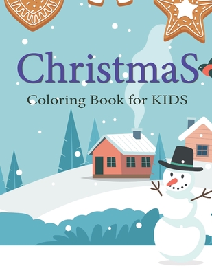 Christmas Coloring Books for Kids Ages 4-8: Snow Town Ultimate