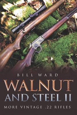 Walnut and Steel II: More Vintage .22 Rifles Cover Image