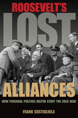 Roosevelt's Lost Alliances Cover