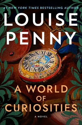 A World of Curiosities: A Novel (Chief Inspector Gamache Novel #18) By Louise Penny Cover Image