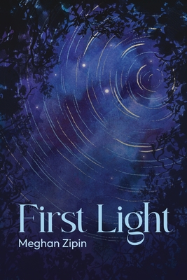 First Light By Meghan Zipin Cover Image