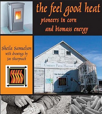 The Feel-Good Heat: Pioneers in Corn and Biomass Energy Cover Image