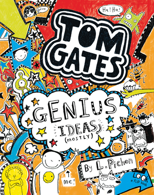 Tom Gates: Genius Ideas (Mostly) By L Pichon, L Pichon (Illustrator) Cover Image